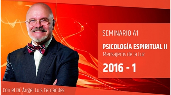IB ( 2016 ) PSICOLOGIA ESPIRITUAL II - Dr. Ángel Luís Fernández