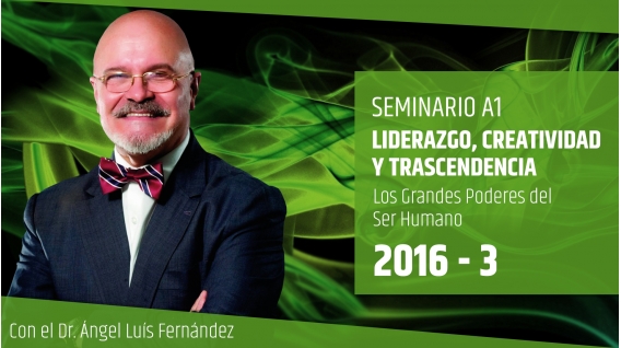 III ( 2016 ) LIDERAZGO, CREATIVIDAD Y TRASCENDENCIA - Dr. Ángel Luís Fernández