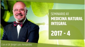 IVB ( 2017 ) MEDICINA NATURAL INTEGRAL - Dr. Ángel Luís Fernández