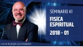 I 2018 - FÍSICA ESPIRITUAL - Dr. Ángel Luís Fernández