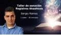 Taller de Sanación de los Registros Akáshicos – Sergio Ramos