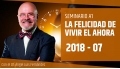 22 Julio 2018 ( En Directo ) - Seminario A1: LA FELICIDAD DE VIVIR EL AHORA - Dr. Ángel Luís Fernández