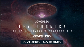 Congreso LEY CÓSMICA, Evolución Humana y Contacto E.T.