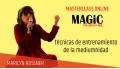 MASTERCLASS: MARILYN ROSSNER, Técnicas de entrenamiento de la mediumnidad