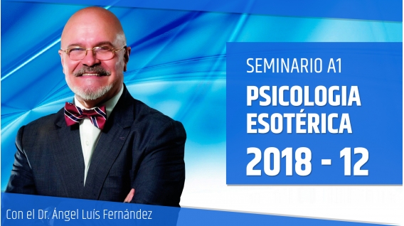 9 Diciembre 2018 ( Streaming En Directo ) - Seminario A1: PSICOLOGÍA ESOTÉRICA con el Dr. Ángel Luís Fernández