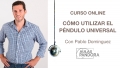 CURSO ONLINE: Cómo utilizar el Péndulo Universal - Pablo Dominguez ( Almasarán )