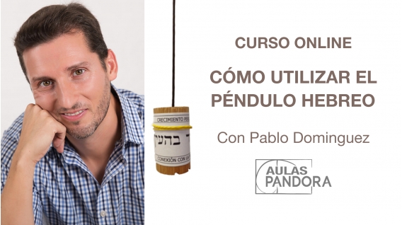 CURSO ONLINE: Cómo utilizar el Péndulo Hebreo - Pablo Dominguez ( Almasarán )