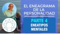 PARTE 4 - Eneatipos Mentales -  Curso Online EL ENEAGRAMA DE LA PERSONALIDAD