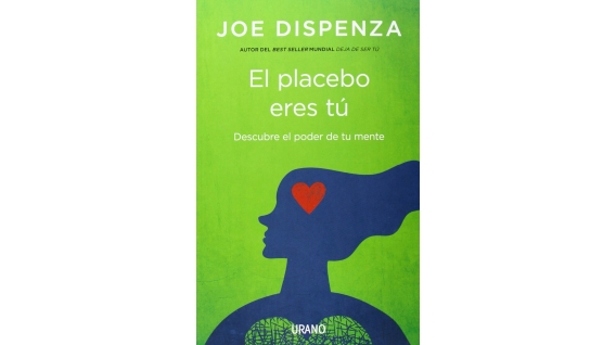 Libro: El Placebo eres tú - Joe Dispenza