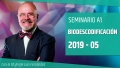 19 Mayo 2019 ( Online En directo ) Seminario A1: BIODESCODIFICACIÓN con el Dr. Ángel Luís Fernández