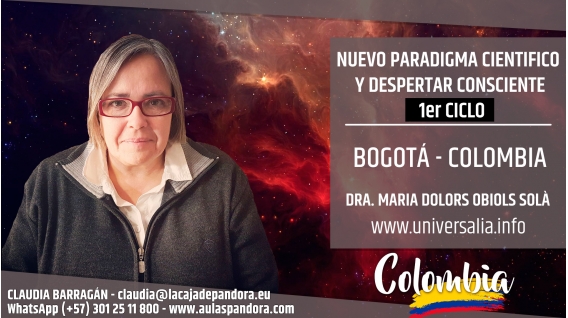 7 y 8 Agosto 2019 ( Bogotá - Colombia ) - RESERVA - 1er Ciclo Nuevo Paradigma Científico con María Dolors Obiols