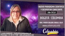 10 y 11 Agosto 2019 ( Bogotá - Colombia ) - RESERVA - 2do Ciclo Nuevo Paradigma Científico con María Dolors Obiols