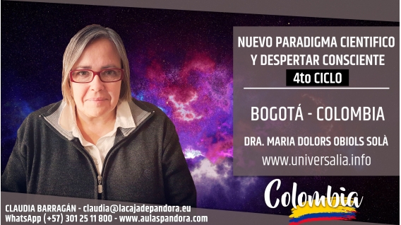 11 Agosto 2019 ( Bogotá - Colombia ) - RESERVA - 4to Ciclo Nuevo Paradigma Científico con María Dolors Obiols