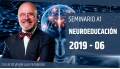 30 Junio 2019 ( en Directo ) Seminario A1: NEUROEDUCACIÓN con el Dr. Ángel Luís Fernández