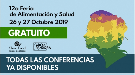 26 y 27 Octubre 2019 ( Conferencias online en Directo ) 12a FERIA DE ALIMENTACIÓN Y SALUD ( Sala 1 y Sala 2 )