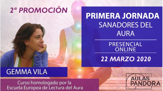 Curso Sanadores del Aura 2ª Promoción, con Gemma Vila - PRIMERA JORNADA