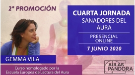 Curso Sanadores del Aura 2ª Promoción, con Gemma Vila - CUARTA JORNADA