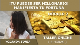 Taller online: ¡TU PUEDES SER MILLONARIO! Módulo 2, Manifiesta tu fortuna - Yolanda Soria