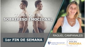 1er Fin de semana - Curso online: SOBREPESO EMOCIONAL, con Raquel Campanales