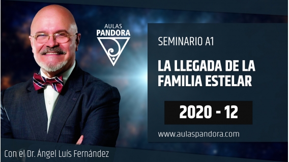 12 ( 2020 ) Seminario online A1: LA LLEGADA DE LA FAMILIA ESTELAR con el Dr. Ángel Luís Fernández