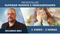Microtaller: SUPERAR MIEDOS S INSEGURIDADES - Ricardo Bru