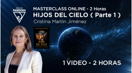 Masterclass online: HIJOS DEL CIELO ( Parte 1 ) - Cristina Martín Jiménez