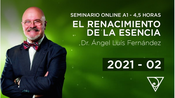 02 ( 2021 ) Seminario online A1: EL RENACIMIENTO DE LA ESENCIA con el Dr. Ángel Luís Fernández