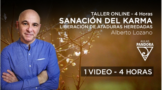 Taller Online: SANACIÓN DEL KARMA, Liberación de ataduras heredadas - Alberto Lozano