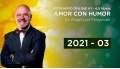 ( 03 - 2021 ) Seminario online A1: AMOR CON HUMOR con el Dr. Ángel Luís Fernández