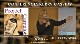 CONFERENCIA DE KERRY CASSIDY - PROYECTO CAMELOT