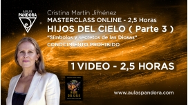 Masterclass online: HIJOS DEL CIELO ( Parte 3 ) - Cristina Martín Jiménez
