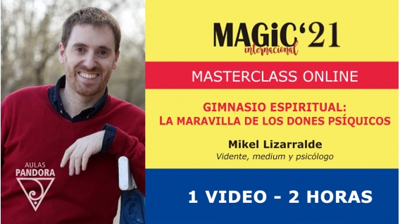 31 Octubre 2021 ( Online en directo ) Masterclass: LA MARAVILLA DE LOS DONES PSÍQUICOS - Mikel Lizarralde