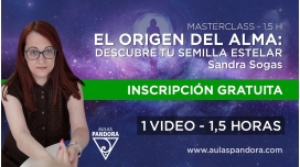 Masterclass gratuita: EL ORIGEN DEL ALMA - Sandra Sogas