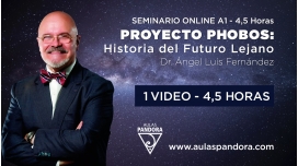 11 ( 2021 ) Seminario online A1: PROYECTO PHOBOS, Historia del futuro lejano - Dr. Ángel Luís Fernández