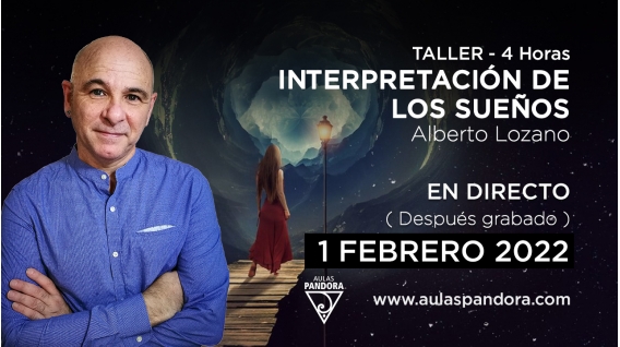 1 Febrero 2022 ( En directo ) Taller Online: INTERPRETACIÓN DE LOS SUEÑOS - Alberto Lozano