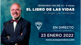 01 ( 2022 ) Seminario online A1: EL LIBRO DE LAS VIDAS - Dr. Ángel Luís Fernández