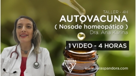 Taller: AUTOVACUNA ( Nosode Homeopático ) - Dra. Ana Karina