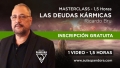 Masterclass: LAS DEUDAS KARMICAS - Ricardo Bru