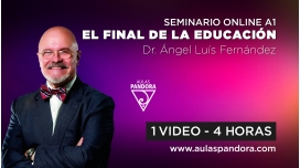 30 Abril 2023 | Seminario A1: EL FINAL DE LA EDUCACIÓN – Dr. Ángel Luís Fernández