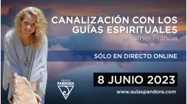 8 Junio 2023 | CANALIZACIÓN CON LOS GUIAS ESPIRITUALES ( Junio 2023 ) – Esther Francia