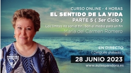 26 Abril 2023 | Curso online: EL SENTIDO DE LA VIDA – Parte 5 ( 3er Ciclo ) – M. Carmen Romero