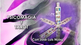 PSICOMAGIA Y TAROT ( Curso Online ) – José Luis Nuag