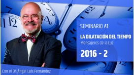 LA DILATACIÓN DEL TIEMPO - Dr. Ángel Luís Fernández