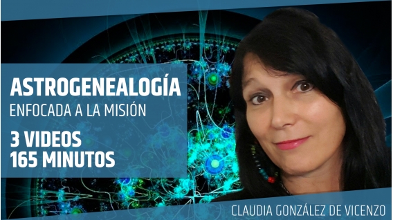 ASTROGENEALOGÍA Enfocada a la Misión - Claudia González De Vicenzo