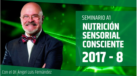 NUTRICIÓN SENSORIAL CONSCIENTE - Dr. Ángel Luís Fernández